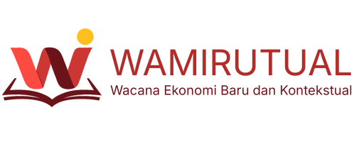 WAMIRUTUAL - Wacana Ekonomi Baru dan Kontekstual